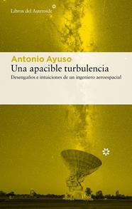 UNA APACIBLE TURBULENCIA | 9788410178724 | AYUSO BAREA, ANTONIO