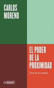 PODER DE LA PROXIMIDAD, EL (SERIE ENDEBATE) | 9791387600303 | MORENO, CARLOS