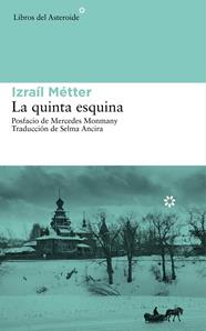QUINTA ESQUINA, LA | 9788416213047 | METTER, IZRAIL