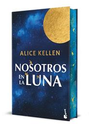 NOSOTROS EN LA LUNA ( EDICIÓN ESPECIAL CON CANTOS DECORADOS) | 9788408310525 | KELLEN, ALICE