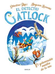 DETECTIU GATLOCK 6. EL GOTAMINABLE MONSTRE DE LA NEU | 9788447951246 | PEREZ, SÉBASTIEN