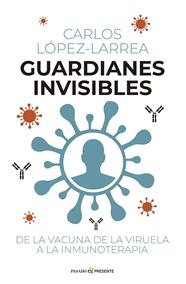 GUARDIANES INVISIBLES | 9791399120653 | LÓPEZ-LARREA, CARLOS