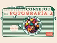 LOS MEJORES CONSEJOS DE FOTOGRAFÍA  | 9788408265351 | I'ANSON, RICHARD