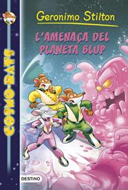 AMENAÇA DEL PLANETA BLUP, L' | 9788490573891 | GERONIMO STILTON