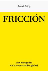 FRICCION | 9788412449006 | TSING, ANNA