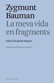 MEVA VIDA EN FRAGMENTS, LA | 9788412876635 | ZYGMUNT BAUMAN