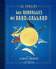 RONDALLES DEL BARD GALLARD, LES | 9788417016586 | ROWLING, J.K.