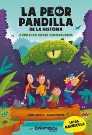 LA PEOR PANDILLA DE LA HISTORIA 1. AVENTURA ENTRE DINOSAURIOS | 9788417766849 | ACOSTA, ALICIA