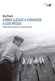 COMO LLEGUÉ A CONOCER A LOS PECES | 9788412619447 | PAVEL, OTA