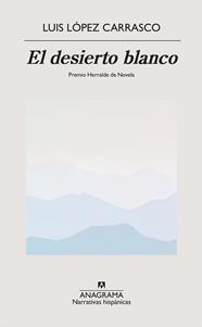 DESIERTO BLANCO, EL | 9788433918499 | LÓPEZ CARRASCO, LUIS