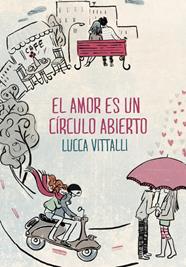 AMOR ES UN CIRCULO ABIERTO, EL | 9788490432167 | VITTALLI,LUCCA