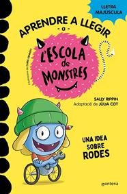 APRENDRE A LLEGIR A L'ESCOLA DE MONSTRES 12. UNA IDEA SOBRE RODES | 9788419421685 | RIPPIN, SALLY