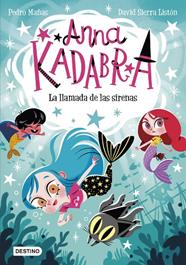 ANNA KADABRA 10. LA LLAMADA DE LAS SIRENAS | 9788408260097 | MAÑAS, PEDRO/SIERRA LISTÓN, DAVID