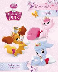 PRINCESES. PALACE PETS. MASCOTES REIALS | 9788490575833 | DISNEY