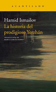 HISTORIA DEL PRODIGIOSO YERZHAN, LA | 9788417346300 | ISMAILOV, HAMID