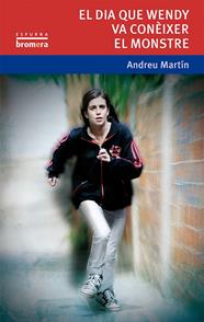 DIA QUE WENDY VA CONEIXER EL MONSTRE, EL | 9788490261262 | MARTIN FARRERO, ANDREU