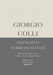 FILÓSOFOS SOBREHUMANOS | 9788498414462 | COLLI, GIORGIO