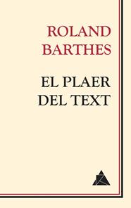 PLAER DEL TEXT, EL | 9788417743086 | BARTHES, ROLAND