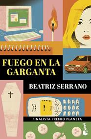 FUEGO EN LA GARGANTA | 9788408315162 | SERRANO, BEATRIZ