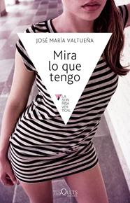 MIRA LO QUE TENGO | 9788483838204 | VALTUEÑA, JOSE MARIA