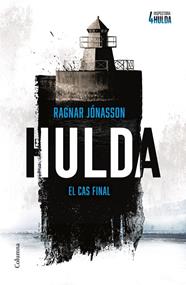 SÈRIE INSPECTORA HULDA 4. HULDA EL CAS FINAL | 9788466434812 | JÓNASSON, RAGNAR