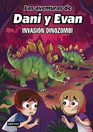 AVENTURAS DE DANI Y EVAN 14, LAS/  INVASIÓN DINOZOMBI | 9788408314578 | LAS AVENTURAS DE DANI Y EVAN