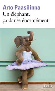 UN ÉLEPHANT, ÇA DANSE ÉNORMÉNENT | 9782072824029 | PAASILINNA, ARTO