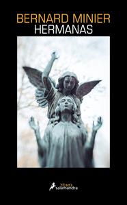 HERMANAS (SERIE COMANDANTE SERVAZ 5) | 9788418681400 | MINIER, BERNARD