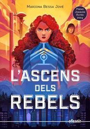 ASCENS DELS REBELS, L' | 9788419478634 | BESSA JOVÉ, MARIONA