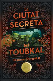 CIUTAT SECRETA DEL TOUBKAL, LA | 9788466143523 | PUIGPELAT VALLS, FRANCESC