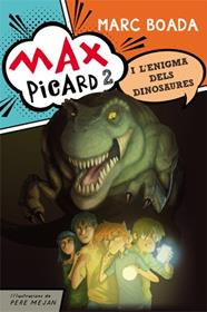 MAX PICARD 2  I L'ENIGMA DELS DINOSAURES | 9788424654481 | BOADA FERRER, MARC