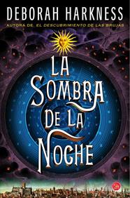 SOMBRA DE LA NOCHE, LA (BOLSILLO) | 9788466327886 | HARKNESS, DEBORAH