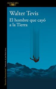 HOMBRE QUE CAYÓ A LA TIERRA, EL | 9788420464053 | TEVIS, WALTER