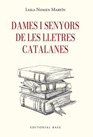 DAMES I SENYORS DE LES LLETRES CATALANES | 9791387728410 | NOMEN MARTÍN, LEILA