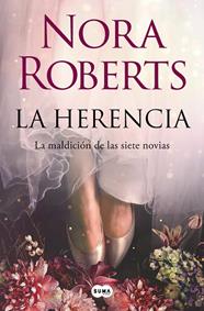LA MALDICIÓN DE LAS SIETE NOVIAS 1. LA HERENCIA | 9788491299110 | ROBERTS, NORA