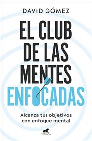 CLUB DE LAS MENTES ENFOCADAS, EL | 9788419248978 | GÓMEZ, DAVID
