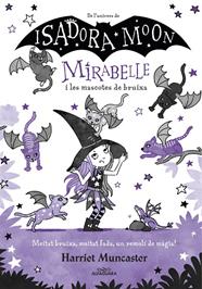 MIRABELLE.5/ MIRABELLE I LES MASCOTES DE BRUIXA | 9788418915918 | MUNCASTER, HARRIET