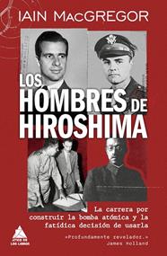 HOMBRES DE HIROSHIMA, LOS | 9791387592752 | MACGREGOR, IAIN