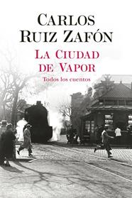 CIUDAD DE VAPOR, LA | 9788408235002 | RUIZ ZAFÓN, CARLOS