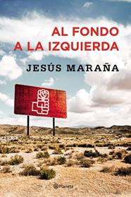 AL FONDO A LA IZQUIERDA | 9788408147480 | MARAÑA, JESUS