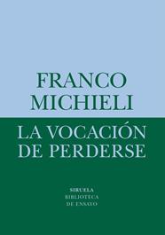 VOCACIÓN DE PERDERSE, LA | 9788418708541 | MICHIELI, FRANCO