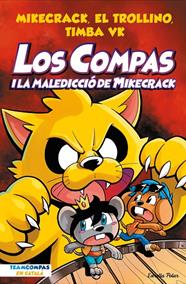 COMPAS.4/ LOS COMPAS I LA MALEDICCIÓ DEL MIKECRACK | 9788413894201 | MIKECRACK, EL TROLLINO Y TIMBA VK