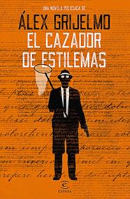 CAZADOR DE ESTILEMAS, EL | 9788467054194 | GRIJELMO, ÁLEX
