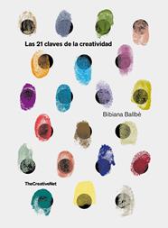 21 CLAVES DE LA CREATIVIDAD, LAS | 9788416890651 | BALLBÈ, BIBIANA
