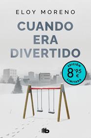 CUANDO ERA DIVERTIDO (EDICIÓN LIMITADA · VERANO) | 9788413148779 | MORENO, ELOY