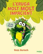ERUGA MOLT MOLT IMPACIENT, L' | 9791388030048 | BURACH, ROSS