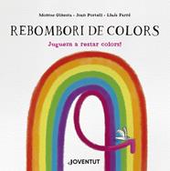 REBOMBORI DE COLORS. JUGUEM A RESTAR COLORS | 9788426149299 | GINESTA, MONTSE/PORTELL, JOAN