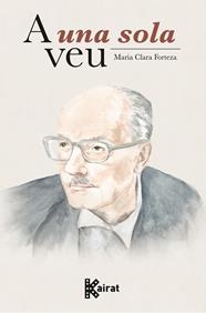 A UNA SOLA VEU | 9788419476685 | FORTEZA I ALBET, MARIA CLARA