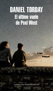 ÚLTIMO VUELO DE POXL WEST, EL | 9788439731740 | TORDAY, DANIEL