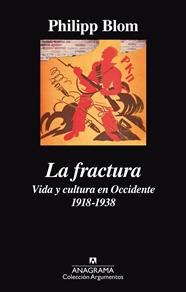 FRACTURA, LA / VIDA Y CULTURA EN OCCIDENTE 1918-1938 | 9788433964069 | BLOM, PHILLIP